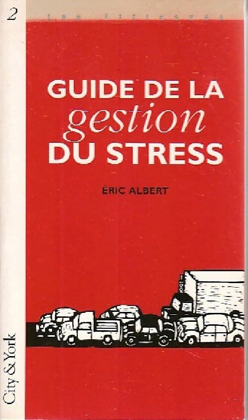 Guide de la gestion du stress - Eric Albert