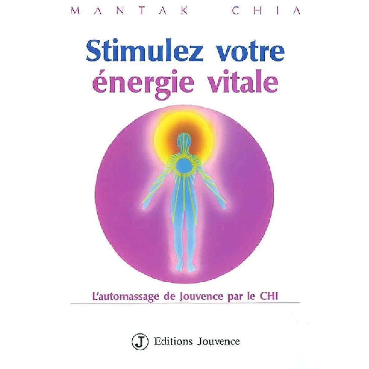 Stimulez votre énergie vitale : l'automassage de jouvence par le chi