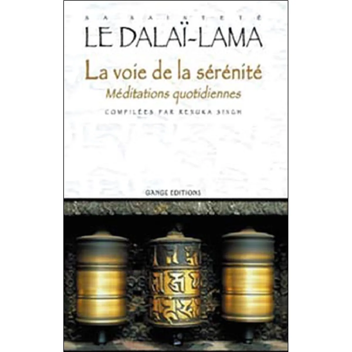 La voie de la sérénité : méditations quotidiennes